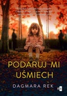 ebook Podaruj mi uśmiech - Dagmara Rek