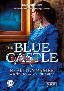 ebook The Blue Castle. Błękitny zamek w wersji do nauki angielskiego