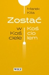 ebook Zostać w Kościele. Zostać Kościołem - Marek Kita