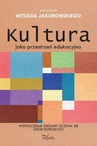 ebook Kultura jako przestrzeń edukacyjna - Witold Jakubowski