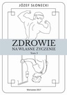 ebook Zdrowie na własne życzenie. Tom 3 - Józef Słonecki