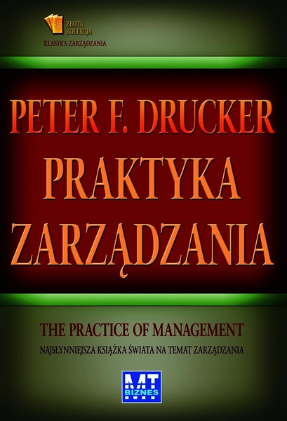 Okładka:Praktyka zarządzania. Najsłynniejsza książka o zarządzaniu 