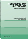 ebook Telemedycyna i e-Zdrowie. Prawo i informatyka - Marek Świerczyński,Irena Lipowicz