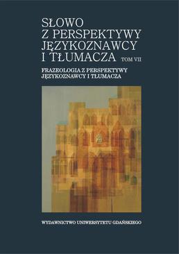 ebook Słowo z perspektywy językoznawcy i tłumacza. Tom VII. Frazeologia z perspektywy językoznawcy i tłumacza