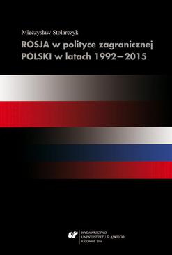 ebook Rosja w polityce zagranicznej Polski w latach 1992–2015