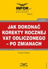 ebook Jak dokonać korekty rocznej odliczonego VAT – po zmianach - 