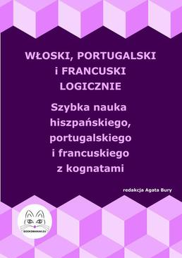 ebook Włoski, portugalski i francuski logicznie. Szybka nauka włoskiego, portugalskiego i francuskiego z kognatami