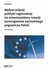 ebook Wpływ unijnej polityki regionalnej na zrównoważony rozwój euroregionów zachodniego pogranicza Polski - Anna Misztal