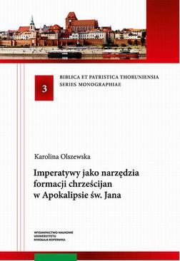 ebook Imperatywy jako narzędzia formacji chrześcijan w Apokalipsie św. Jana