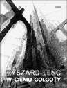 ebook W cieniu Golgoty - Ryszard Lenc