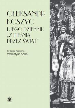 ebook Ołeksandr Koszyc i jego dziennik "Z pieśnią przez świat"