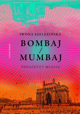 ebook Bombaj/Mumbaj. Podszepty miasta