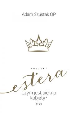 ebook Projekt Estera. Czym jest piękno kobiety?