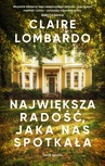 ebook Największa radość, jaka nas spotkała - Claire Lombardo