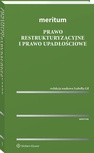 ebook MERITUM Prawo restrukturyzacyjne i prawo upadłościowe - Kinga Flaga-Gieruszyńska,Rafał Adamus,Izabella Gil,Piotr Gil,Joanna Kruczalak-Jankowska,Adrian Borys,Włodzimierz Głodowski,Grzegorz Kamieński,Paulina Woś,Jerzy Pałys,Małgorzata Anisimowicz,Konrad Płochocki,Paweł Wrzaszcz