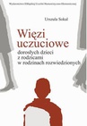 ebook Więzi uczuciowe dorosłych dzieci z rodzicami w rodzinach rozwiedzionych - Urszula Sokal