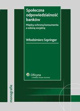 ebook Społeczna odpowiedzialność banków. Między ochroną konsumenta a osłoną socjalną