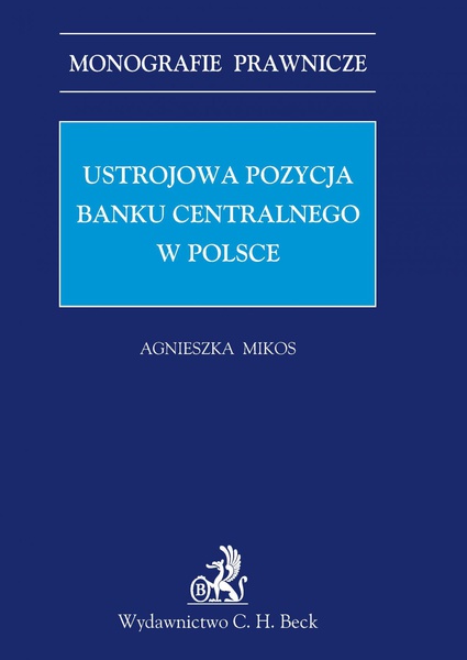 Okładka:Ustrojowa pozycja banku centralnego w Polsce 