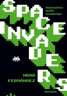 ebook Space Invaders - Nona Fernandez