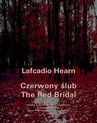 ebook Czerwony ślub. The Red Bridal - Llafcadio Hearn