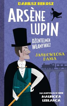 ebook Arsène Lupin – dżentelmen włamywacz. Tom 5. Jasnowłosa dama