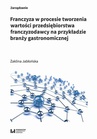 ebook Franczyza w procesie tworzenia wartości przedsiębiorstwa franczyzodawcy na przykładzie branży gastronomicznej - Żaklina Jabłońska