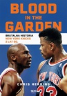 ebook Blood in the Garden. Brutalna historia New York Knicks z lat 90 - Chris Herring