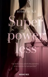 ebook Superpowerless - Victoria Kå