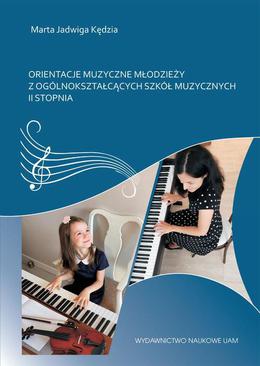 ebook Orientacje muzyczne młodzieży z ogólnokształcących szkół muzycznych II stopnia