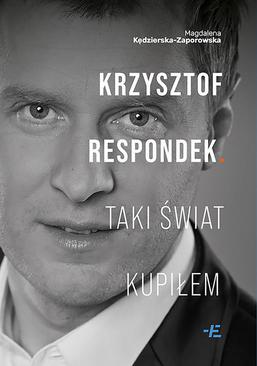 ebook Krzysztof Respondek. Taki świat kupiłem