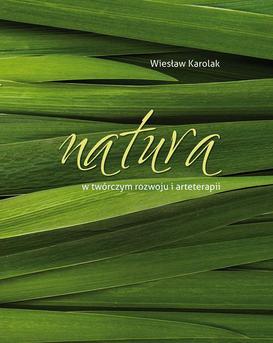 ebook Natura w twórczym rozwoju i arteterapii