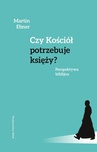 ebook Czy Kościół potrzebuje księży? Perspektywa biblijna - Martin Ebner