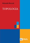 ebook Topologia - Aleksander Błaszczyk