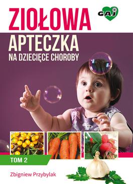 ebook Ziołowa Apteczka na Dziecięce Choroby t. 2