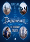 ebook Nieuchronny zmierzch. Saga rodziny Polakowskich. Tom 3 - Agnieszka Jeż