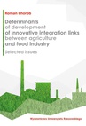 ebook Determinants of development of innovative integration links between agriculture and food industry - Roman Chorób