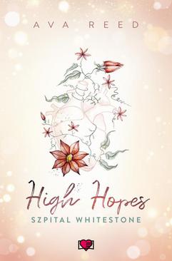 ebook High Hopes. Szpital Whitestone. Tom 1