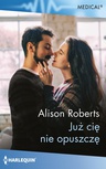 ebook Już cię nie opuszczę - Alison Roberts