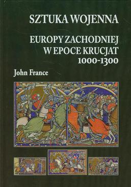 ebook Sztuka wojenna Europy Zachodniej w epoce krucjat 1000-1300