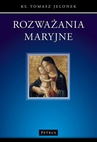 ebook Rozważania maryjne - Ks. Tomasz Jelonek