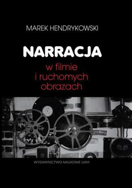 ebook Narracja w filmie i ruchomych obrazach