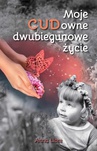 ebook Moje CUDowne dwubiegunowe życie - Anna Libre