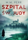 ebook Szpital Św. Judy - M.M. Perr