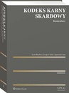 ebook Kodeks Karny Skarbowy. Komentarz - Grzegorz Keler,Jacek Błachut,Agnieszka Soja