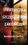 ebook Strażniczka szczęśliwych zakończeń - Barbara Davis