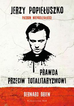 ebook Jerzy Popiełuszko. Prawda przeciw totalitaryzmowi