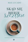 ebook Skąd się bierze szczęście - Max Lucado