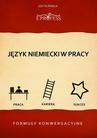 ebook Język Niemiecki w Pracy – Formuły Konwersacyjne - Edyta Pawlik