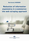 ebook Reduction of information asymmetry in e-commerce: the web scraping approach - Bartłomiej Hadasik