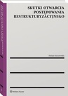 ebook Skutki otwarcia postępowania restrukturyzacyjnego - Tomasz Szczurowski